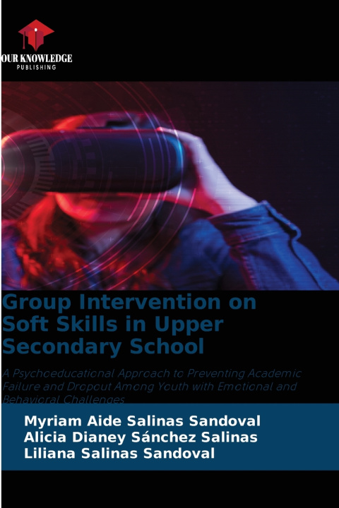 Książka Group Intervention on Soft Skills in Upper Secondary School Myriam Aide Salinas Sandoval