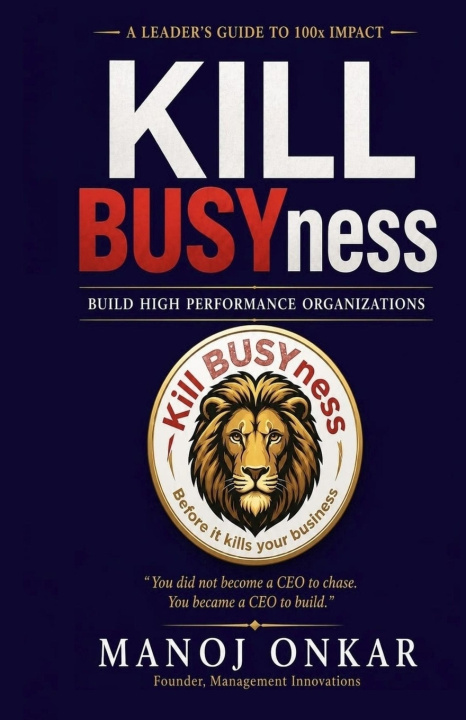 Книга KILL BUSYness MANOJ ONKAR