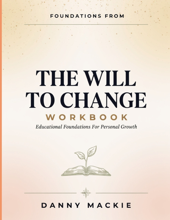 Book Foundations From The Will To Change Danny Mackie