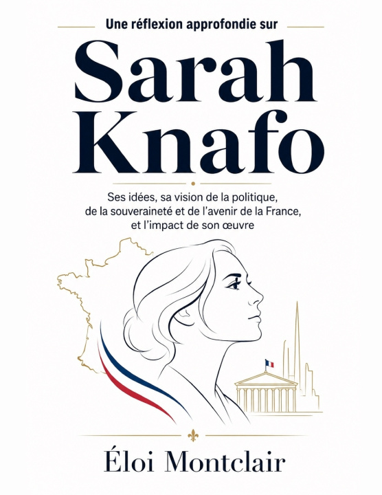 Buch Une réflexion approfondie sur Sarah Knafo Éloi Montclair