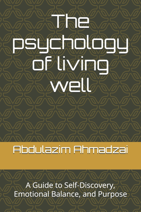 Livro The psychology of living well Abdulazim Ahmadzai