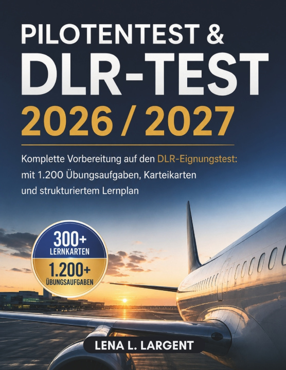 Книга PILOTENTEST & DLR-TEST 2026 / 2027 LENA L. LARGENT