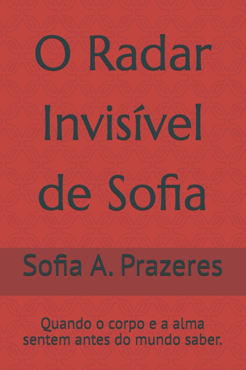 Book O Radar Invisível de Sofia Sofia A. Prazeres