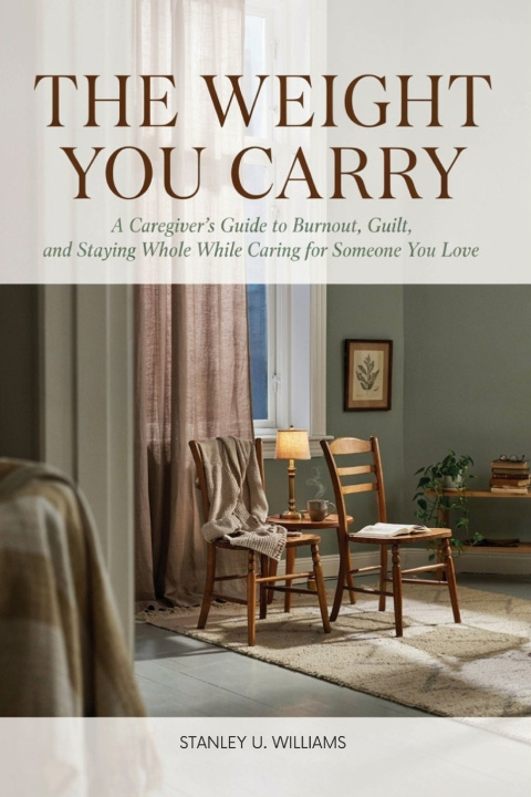Buch THE WEIGHT YOU CARRY Stanley U. Williams