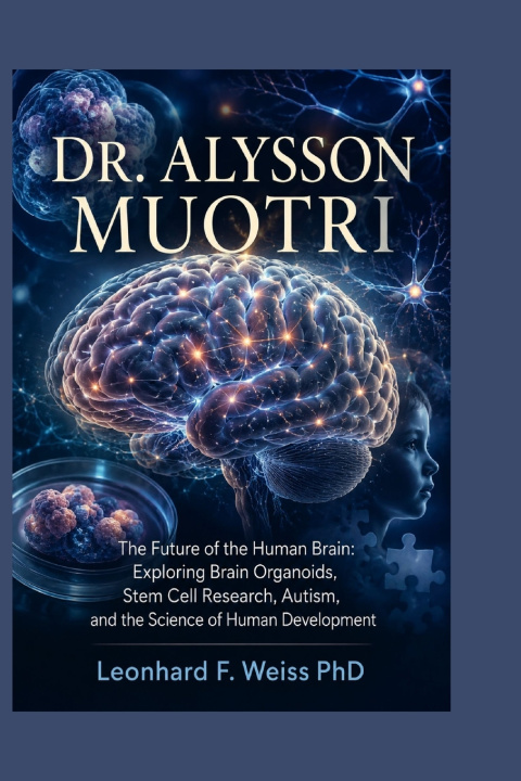 Buch Dr. Alysson Muotri Leonhard F. Weiss PhD