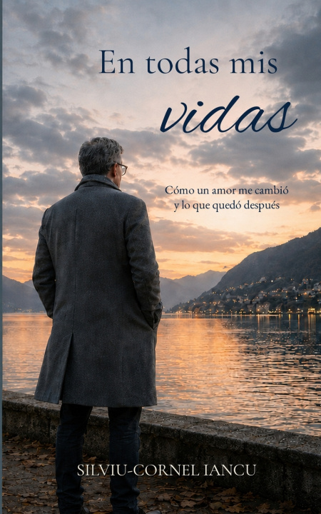 Libro En todas mis vidas Silviu-Cornel Iancu