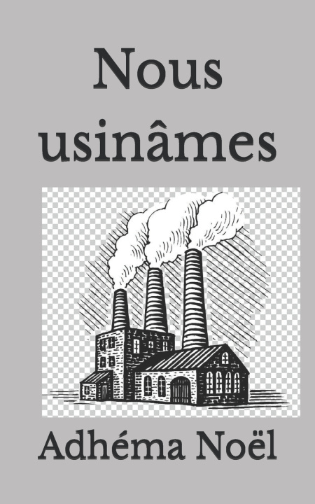 Buch Nous usinâmes Adhéma Noël