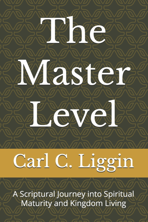 Book The Master Level Carl C. Liggin