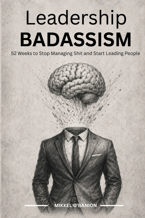 Kniha Leadership Badassism Mikkel Chase O'Banion