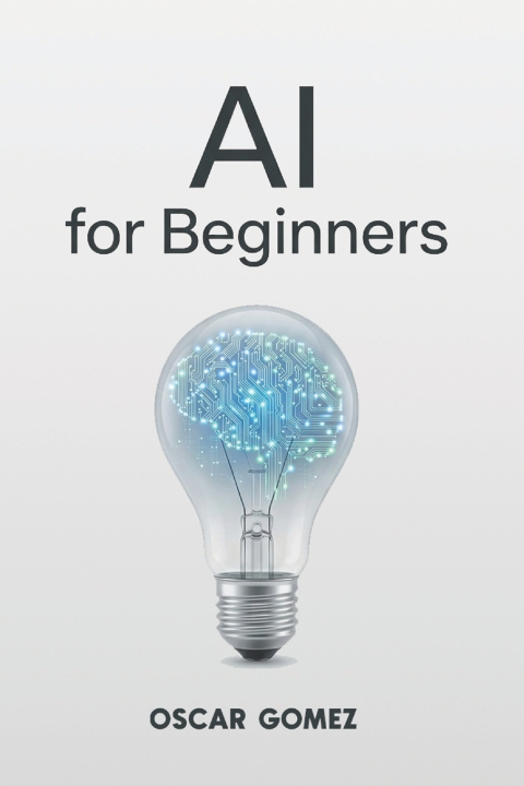 Book Artificial Intelligence for Beginners Oscar Gómez Fernández