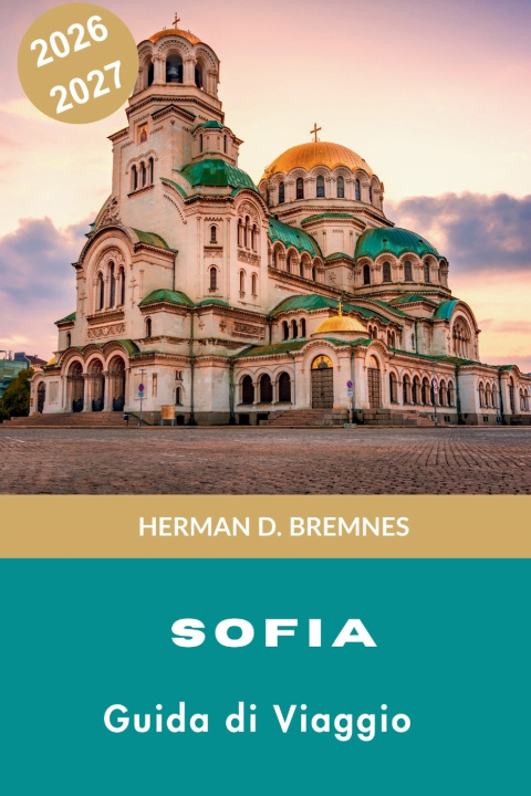 Libro Sofia Guida ai viaggio 2026-2027 Herman D. Bremnes