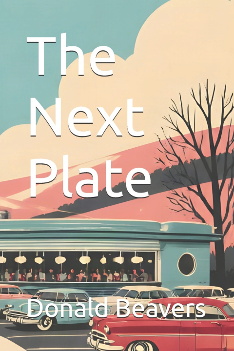 Книга The Next Plate Donald Beavers