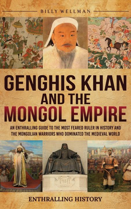 Buch Genghis Khan and the Mongol Empire Billy Wellman