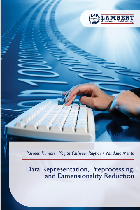 Book Data Representation, Preprocessing, and Dimensionality Reduction Parveen Kumari
