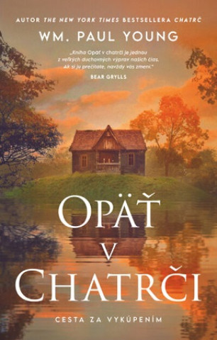 Książka Opäť v chatrči William Paul Young