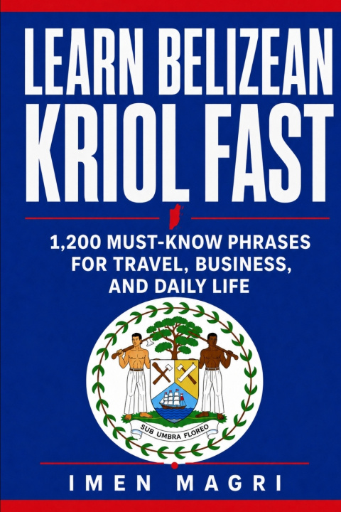 Kniha Learn Belizean Kriol Fast Imen Magri