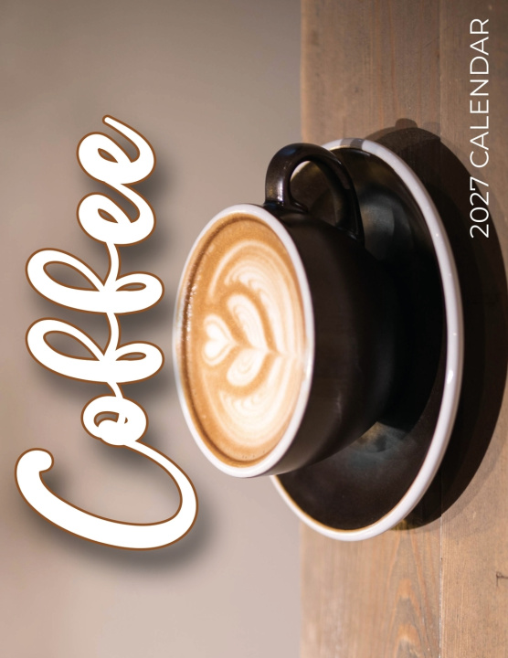 Kniha Coffee 2027 Calendar B. Patrick