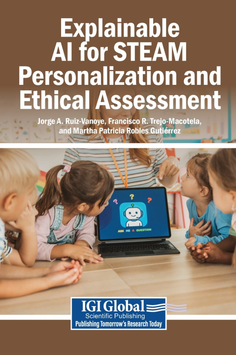 Könyv Explainable AI for STEAM Personalization and Ethical Assessment Jorge A. Ruiz-Vanoye