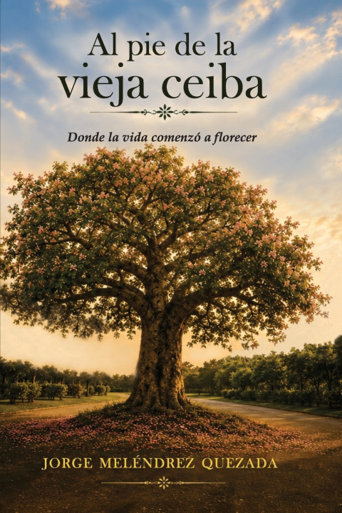 Carte Al pie de la vieja ceiba Jorge Meléndrez Quezada