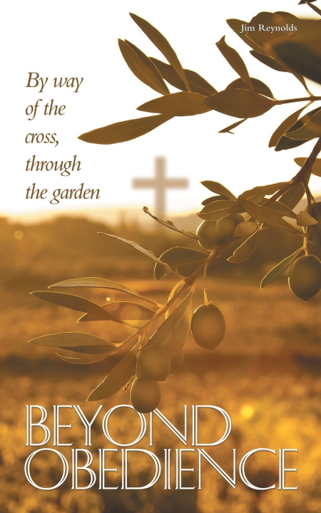 Book BEYOND OBEDIENCE Jim Reynolds