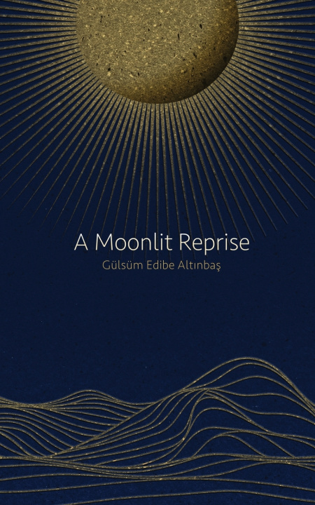 Libro A Moonlit Reprise Gülsüm Altınbaş