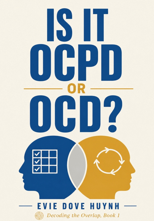 Книга Is It OCPD or OCD? Evie Dove Huynh