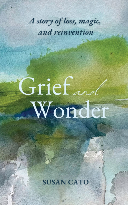 Knjiga Grief and Wonder Susan Cato
