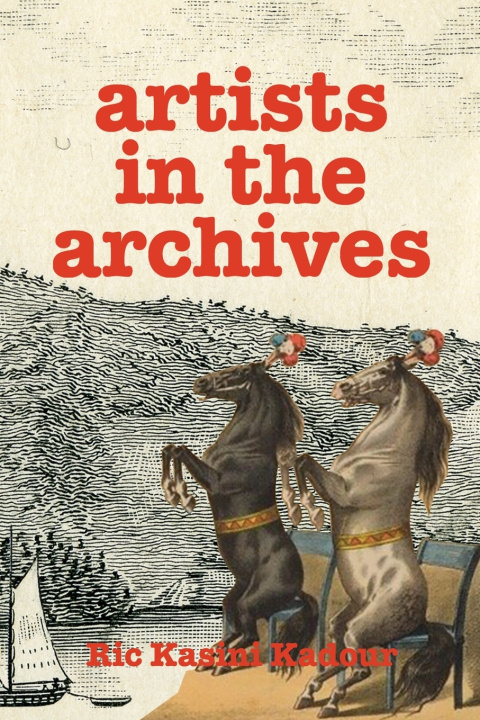 Книга Artists in the Archives Ric Kasini Kadour