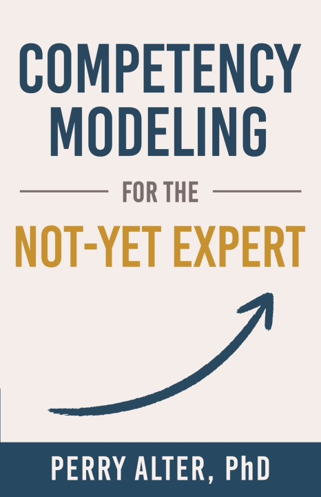 Libro Competency Modeling for the Not-Yet Expert Perry Alter