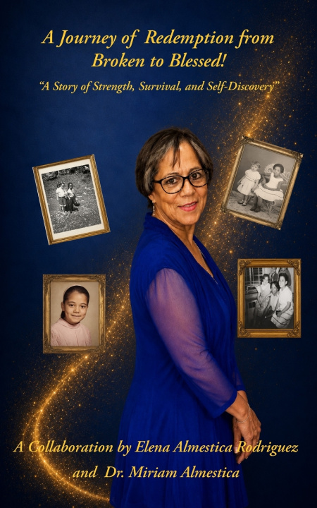 Buch A Journey of Redemption from Broken to Blessed Elena Rodriguez