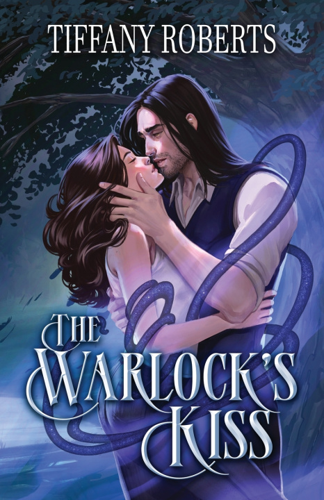 Knjiga The Warlock's Kiss Tiffany Roberts