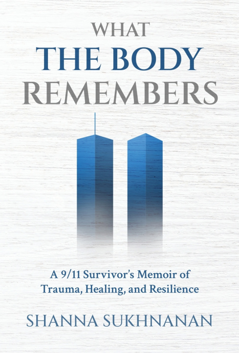 Książka What the Body Remembers Shanna Sukhnanan