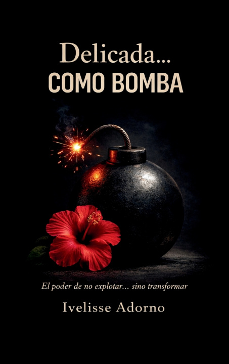 Kniha Delicada...como bomba Ivelisse Adorno