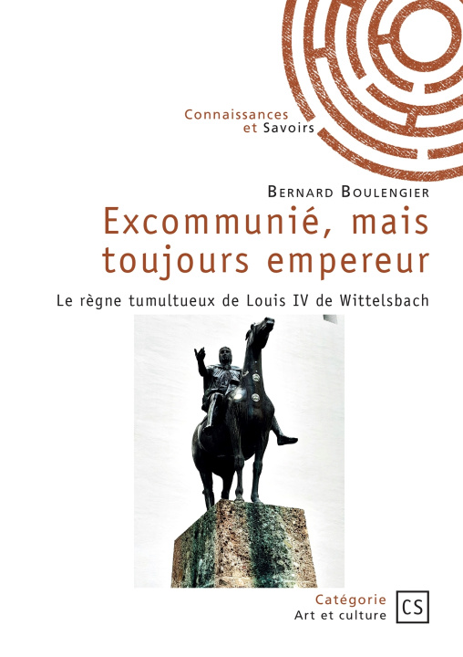 Knjiga Excommunié, mais toujours empereur Bernard Boulengier