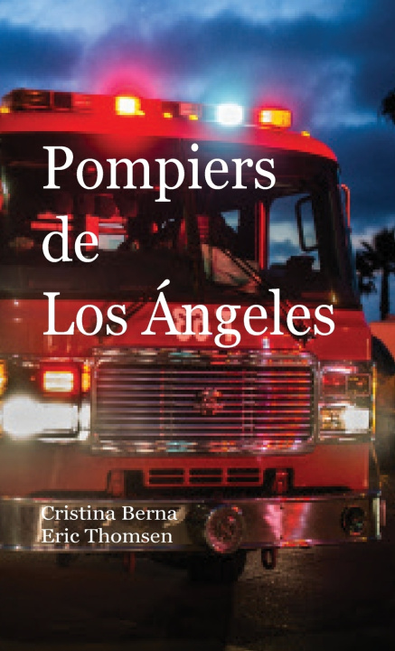 Kniha Pompiers de Los Ángeles Cristina Berna