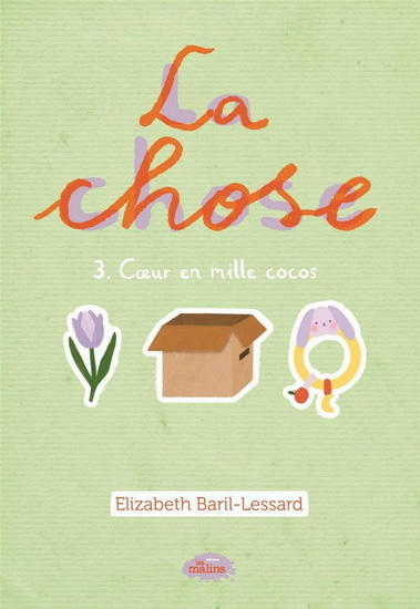 Kniha LA CHOSE V 03 COEUR EN MILLE COCOS BARIL-LESSARD ELIZAB