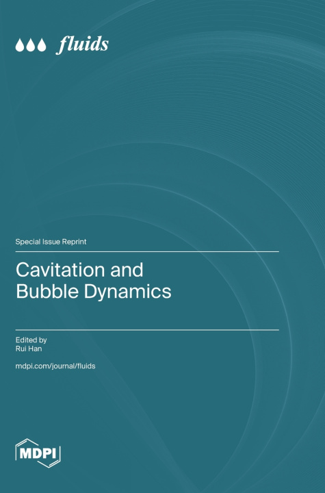 Book Cavitation and Bubble Dynamics Rui Han