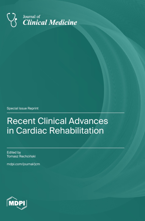 Livro Recent Clinical Advances in Cardiac Rehabilitation Tomasz Rechciński