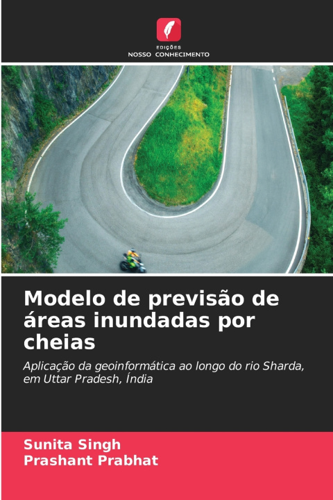 Boek Modelo de previsão de áreas inundadas por cheias Sunita Singh