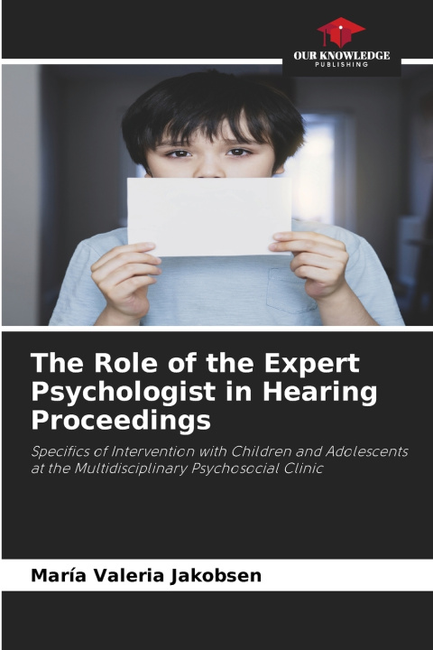 Buch The Role of the Expert Psychologist in Hearing Proceedings María Valeria Jakobsen