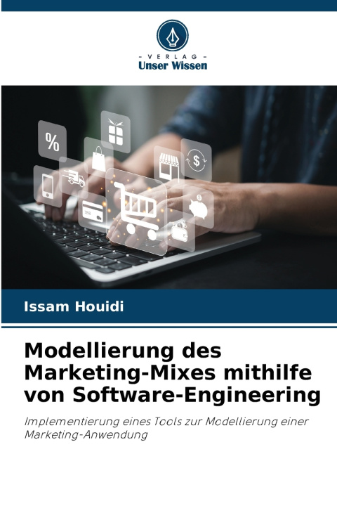 Knjiga Modellierung des Marketing-Mixes mithilfe von Software-Engineering Issam Houidi