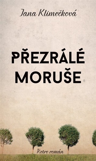 Libro Přezrálé moruše Jana Klimečková