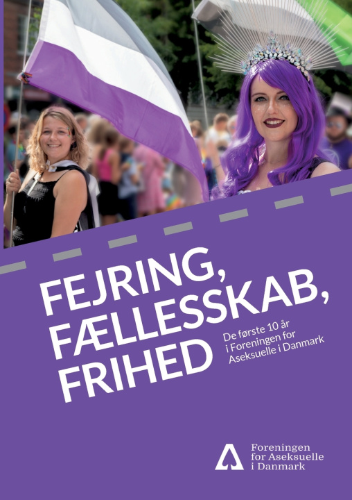 Knjiga Fejring, fællesskab, frihed Foreningen for Aseksuelle i Danmark