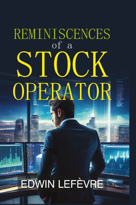 Kniha REMINISCENCES OF A STOCK OPERATOR Edwin Lefèvre