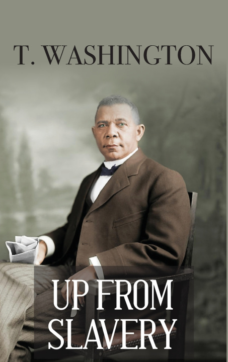Libro UP FROM SLAVERY Booker T. Washington