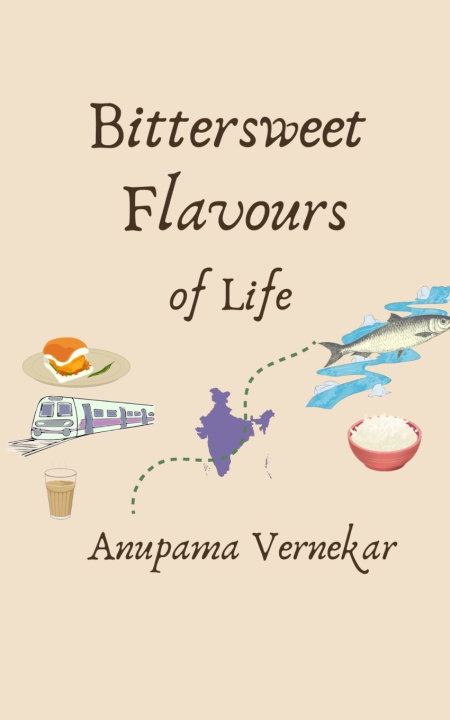 Buch Bittersweet Flavours of Life Anupama Vernekar