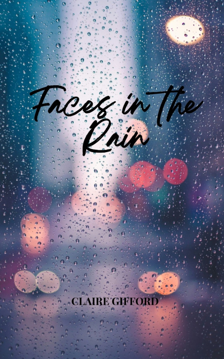 Kniha Faces in the Rain Claire Gifford