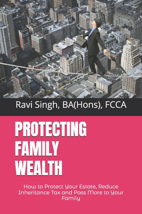 Kniha Protecting Family Wealth Ravi Singh