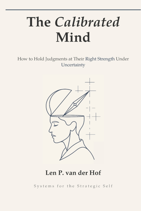 Knjiga The Calibrated Mind Len P. van der Hof MSc