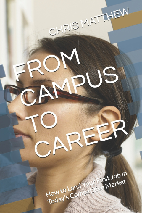 Buch FROM CAMPUS TO CAREER CHRIS MATTHEW